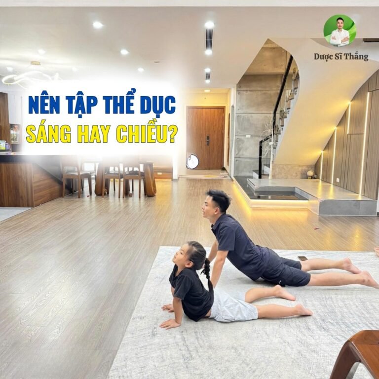 Tập sáng hay chiều giúp trẻ tăng chiều cao nhanh hơn? Lời khuyên khoa học - Dược sĩ Thắng